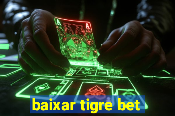 baixar tigre bet